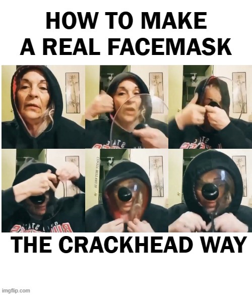 A Real Facemask From The Kitchen | COVELL BELLAMY III; THE CRACKHEAD WAY | image tagged in a real facemask from the kitchen | made w/ Imgflip meme maker
