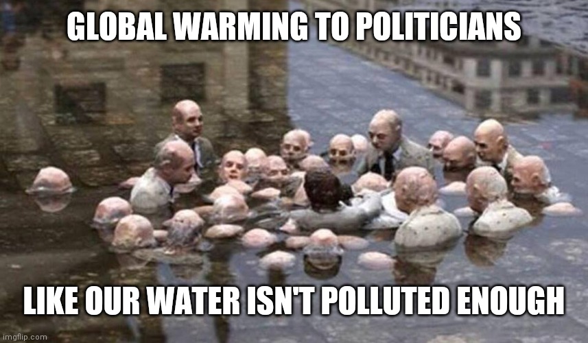 Politicians Discussing Global Warming - Imgflip