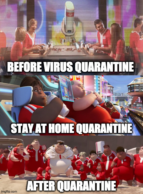 the phases of quarantine | BEFORE VIRUS QUARANTINE; STAY AT HOME QUARANTINE; AFTER QUARANTINE | image tagged in coronavirus meme | made w/ Imgflip meme maker