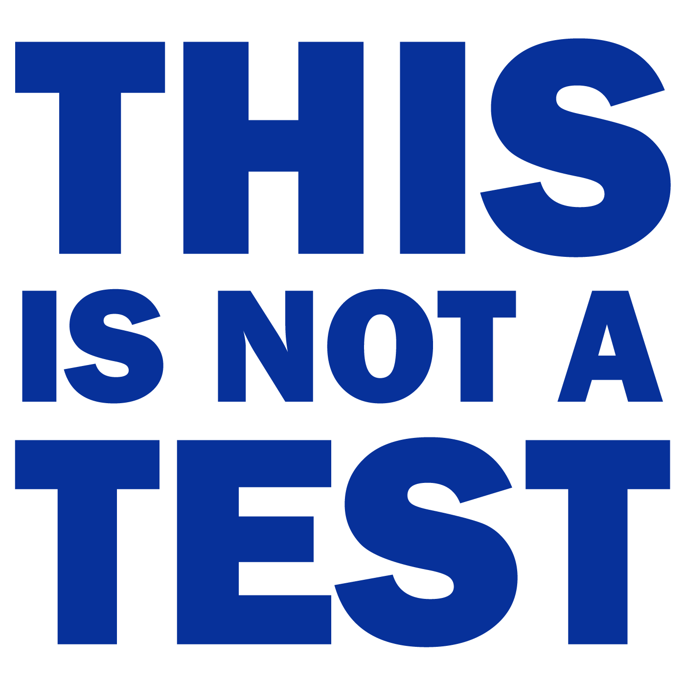 This is not a test Blank Meme Template