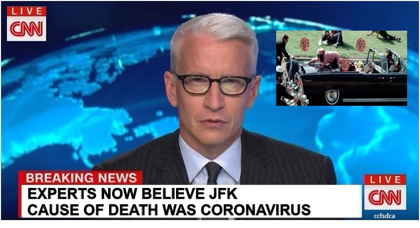 JFKOVID-19 | EXPERTS NOW BELIEVE JFK  CAUSE OF DEATH WAS CORONAVIRUS | image tagged in cnn breaking news anderson cooper,jfk,coronavirus meme,cnn fake news,cnn sucks | made w/ Imgflip meme maker