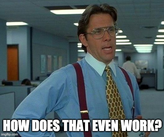 How does this even work