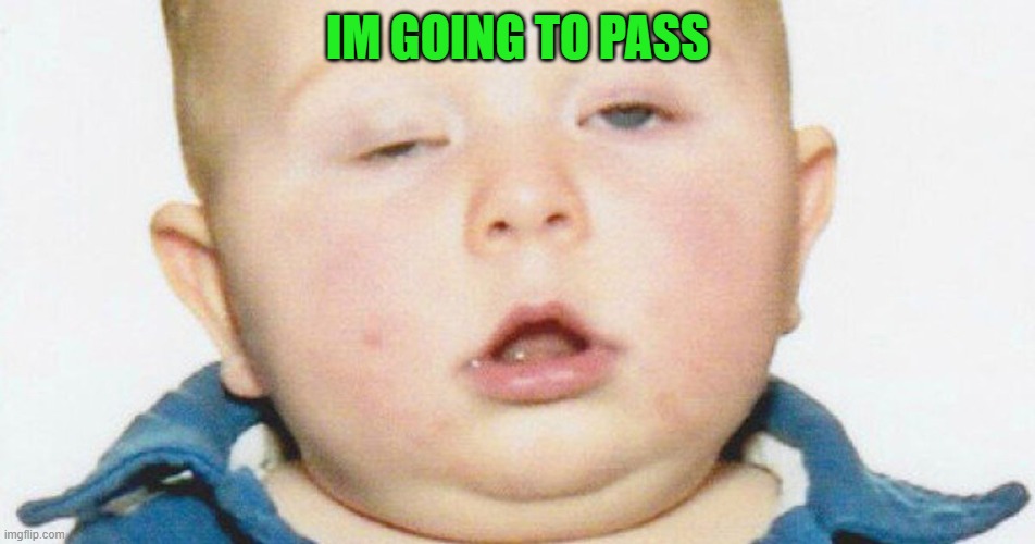 IM GOING TO PASS | made w/ Imgflip meme maker