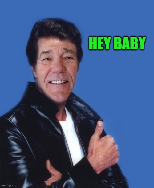 fonzalewie | HEY BABY | image tagged in fonzalewie | made w/ Imgflip meme maker