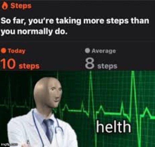 bruh | image tagged in stonks helth,steps,funny | made w/ Imgflip meme maker