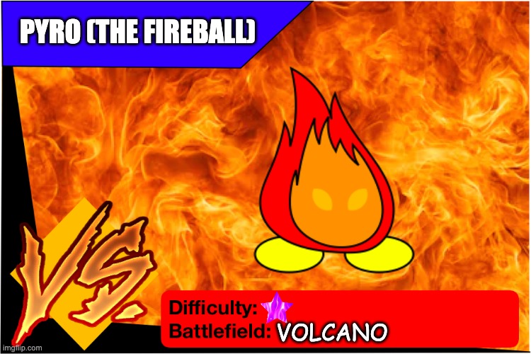 Raid Battle (New) | PYRO (THE FIREBALL); VOLCANO | image tagged in raid battle new | made w/ Imgflip meme maker