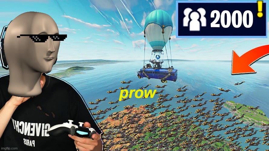 prow | image tagged in fortnite | made w/ Imgflip meme maker