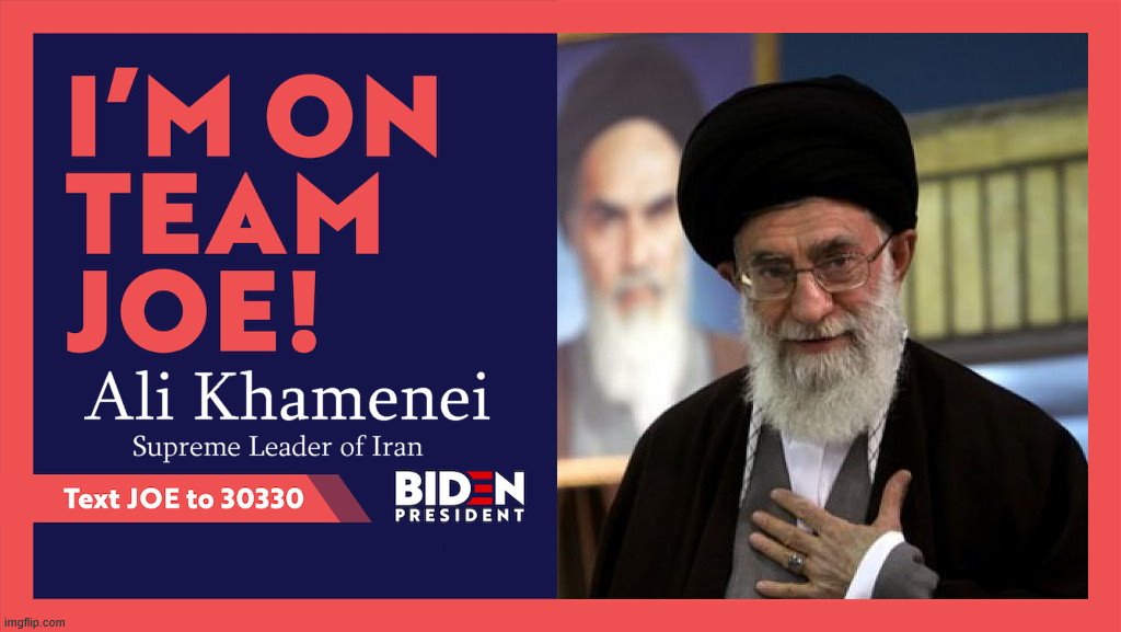 Ayatollah-otaly be there, Team Joe! | image tagged in ayatollah-otaly be there team joe,ali khamenei,supreme leader of iran,team joe,joe biden,political humor | made w/ Imgflip meme maker