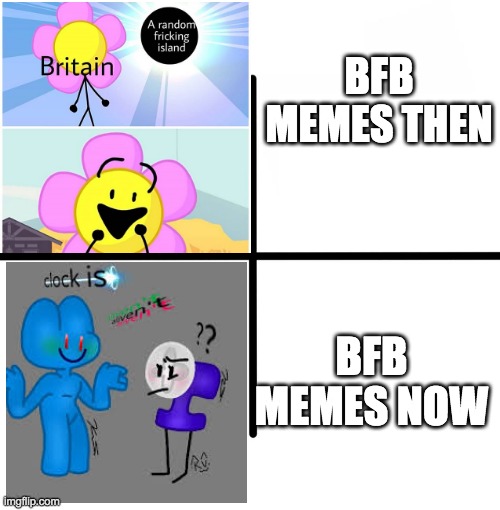 Blank Starter Pack Meme | BFB MEMES THEN; BFB MEMES NOW | image tagged in memes,blank starter pack,bfb | made w/ Imgflip meme maker