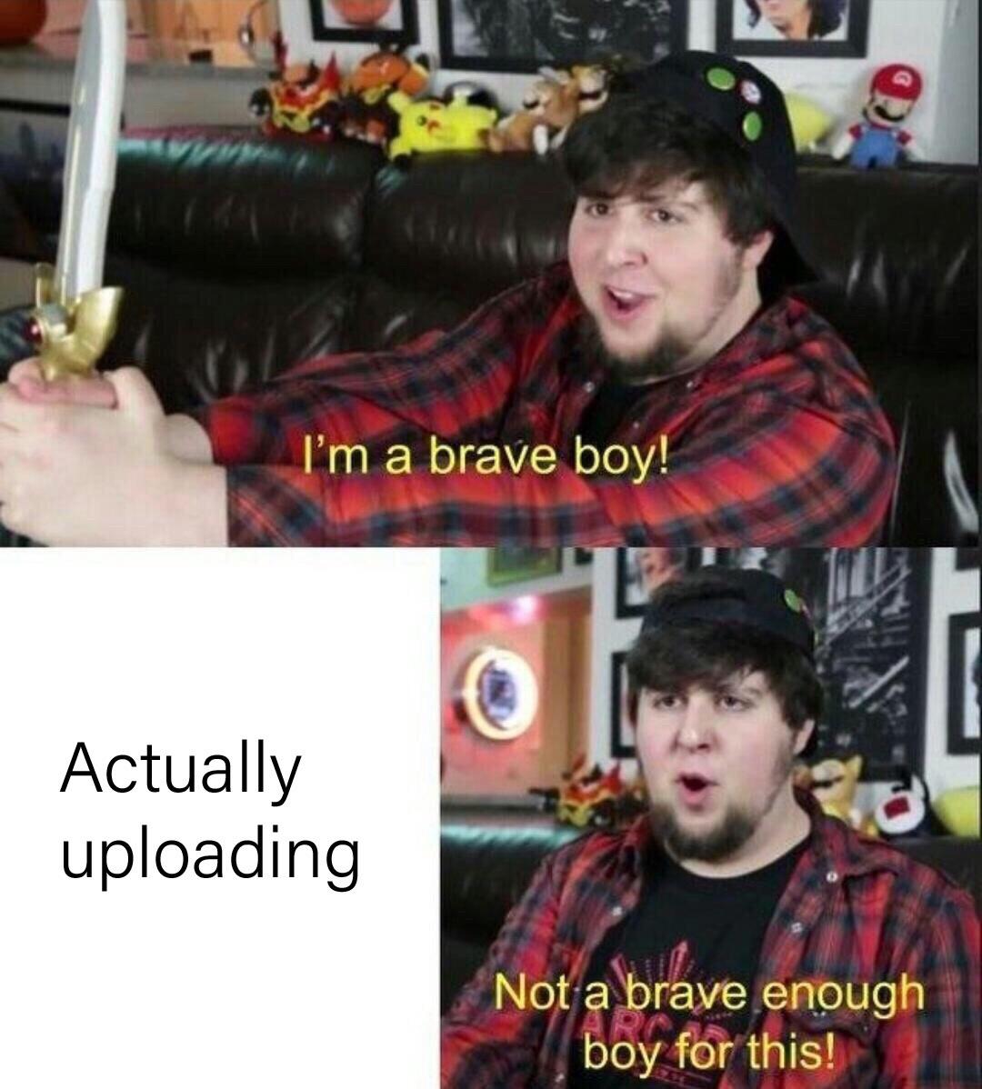 jontron not brave enough for this Blank Meme Template