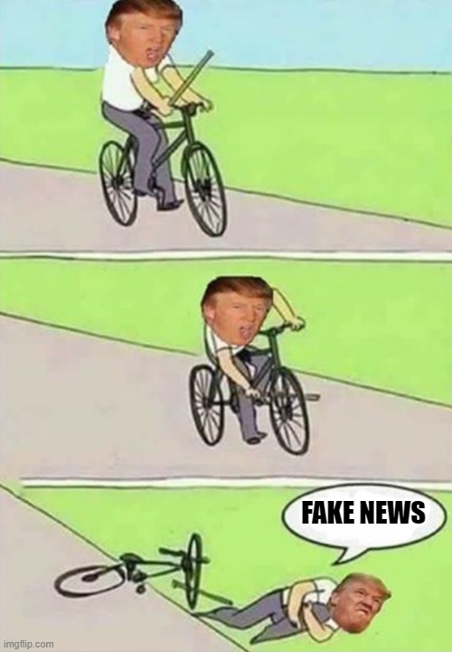 Trump on bike | FAKE NEWS | image tagged in trump on bike | made w/ Imgflip meme maker