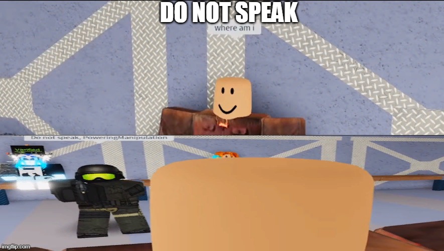 DO NOT SPEAK | image tagged in do not speak | made w/ Imgflip meme maker