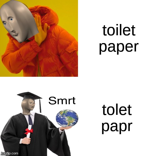 What We Need In Corona Time | toilet paper tolet papr | image tagged in toilet paper,tolet papr,stonks | made w/ Imgflip meme maker
