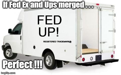 image tagged in funny,fedex,ups | made w/ Imgflip meme maker