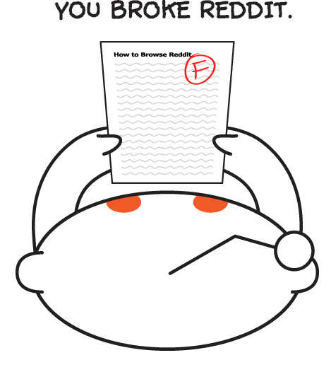 YOU BROKE REDDIT. Blank Meme Template