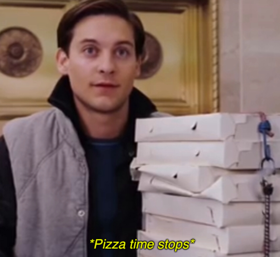Pizza time stops Blank Meme Template