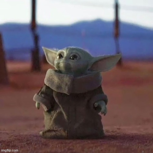 the story base is in the comments | image tagged in baby yoda | made w/ Imgflip meme maker