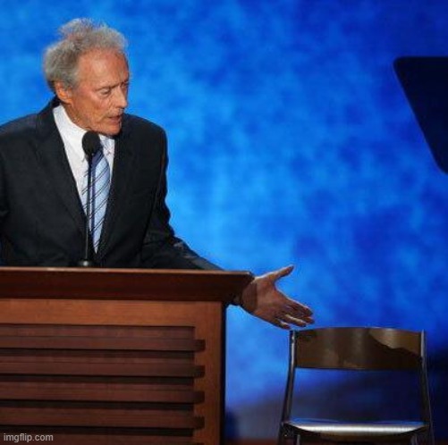 Clint Eastwood Chair. | image tagged in clint eastwood chair | made w/ Imgflip meme maker