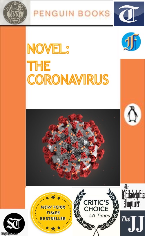 Novel: The Coronavirus | NOVEL:; THE CORONAVIRUS | image tagged in penguin book cover,coronavirus,new york times,book | made w/ Imgflip meme maker