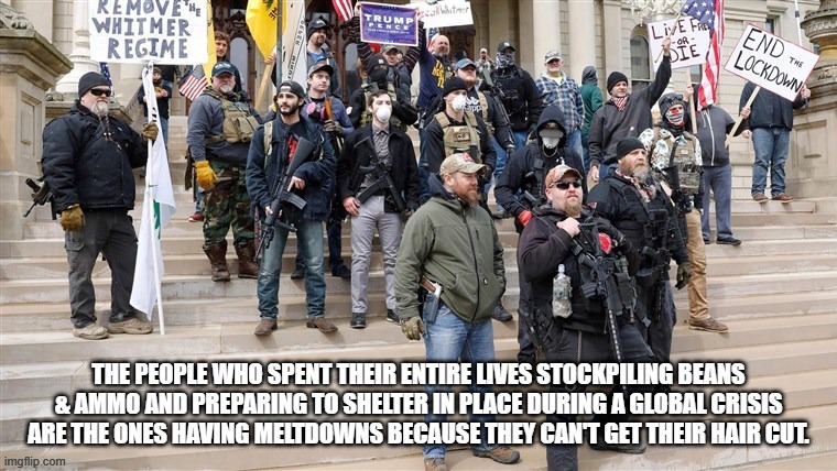 Conservative Meltdown | image tagged in preppers,lock down protests | made w/ Imgflip meme maker