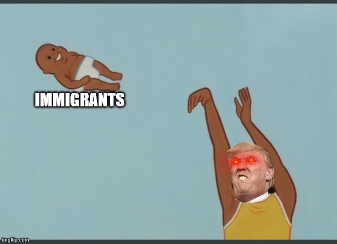 What I expect to be the *ONLY* story on CNN and MSNBC starting tomorrow, April 21. | IMMIGRANTS | image tagged in baby yeet,memes,trump,immigrants,trump immigration policy,coronavirus | made w/ Imgflip meme maker