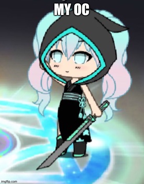 MY OC | made w/ Imgflip meme maker