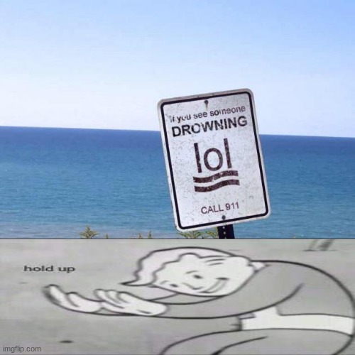Drowning lol | image tagged in drowning thumbs up,fallout hold up | made w/ Imgflip meme maker