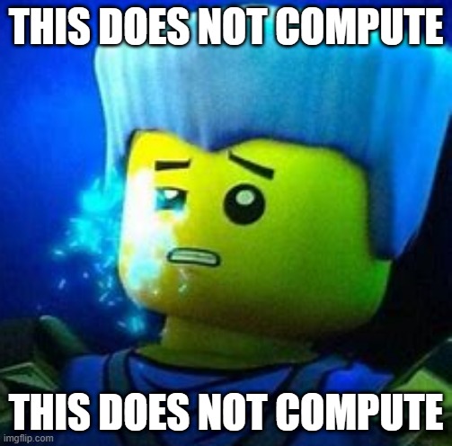 THIS DOES NOT COMPUTE | THIS DOES NOT COMPUTE THIS DOES NOT COMPUTE | image tagged in this does not compute | made w/ Imgflip meme maker