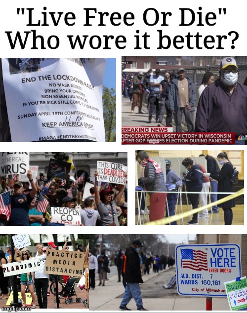 Blank White Template | "Live Free Or Die"; Who wore it better? | image tagged in blank white template | made w/ Imgflip meme maker