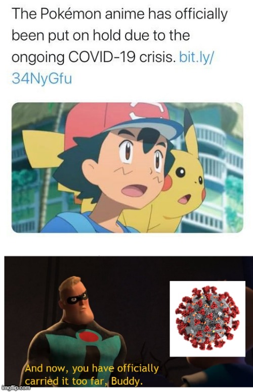 image tagged in pokemon,covid-19,coronavirus,pikachu,ash ketchum,anime | made w/ Imgflip meme maker
