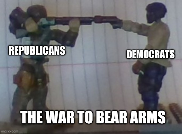 shotgun and zombie | REPUBLICANS; DEMOCRATS; THE WAR TO BEAR ARMS | image tagged in shotgun and zombie | made w/ Imgflip meme maker