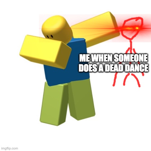 Roblox Dab Imgflip - is creator of roblox dead