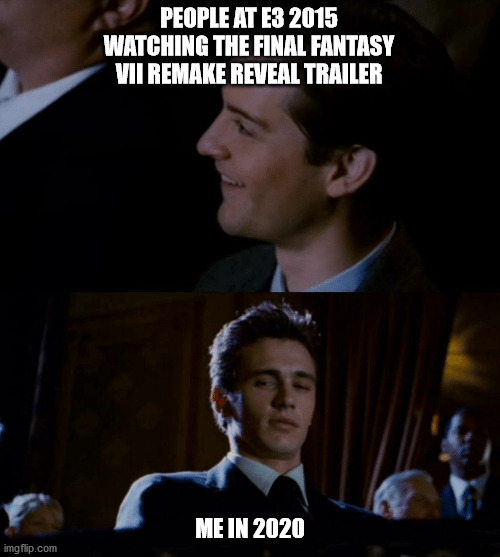 spiderman theater meme | PEOPLE AT E3 2015 WATCHING THE FINAL FANTASY VII REMAKE REVEAL TRAILER; ME IN 2020 | image tagged in spiderman theater meme | made w/ Imgflip meme maker