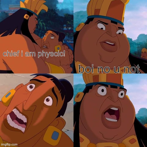 Shocked Chief Tannabok | boi no u not; chief i am physcic! | image tagged in shocked chief tannabok | made w/ Imgflip meme maker