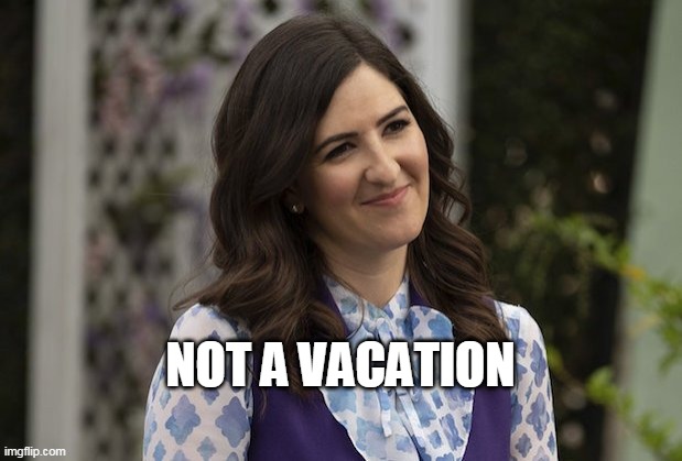 Not a girl Janet | NOT A VACATION | image tagged in not a girl janet | made w/ Imgflip meme maker