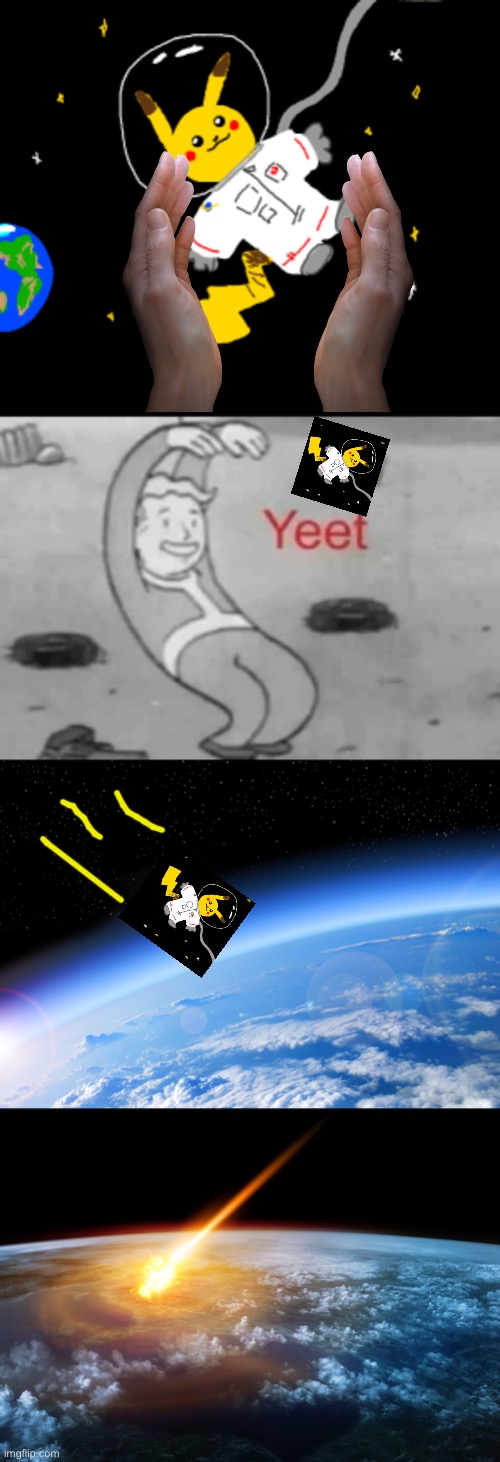Pikachu gets brought back down to earth! | image tagged in fallout boy yeet,space-ichu,yeet,pikachu,pikachu in space | made w/ Imgflip meme maker