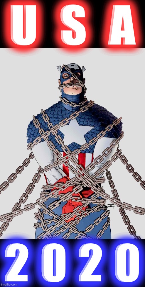Cap in Chains | U  S  A; 2 0 2 0 | image tagged in captain america,marvel,memes,lockdown,coronavirus meme,world war c | made w/ Imgflip meme maker