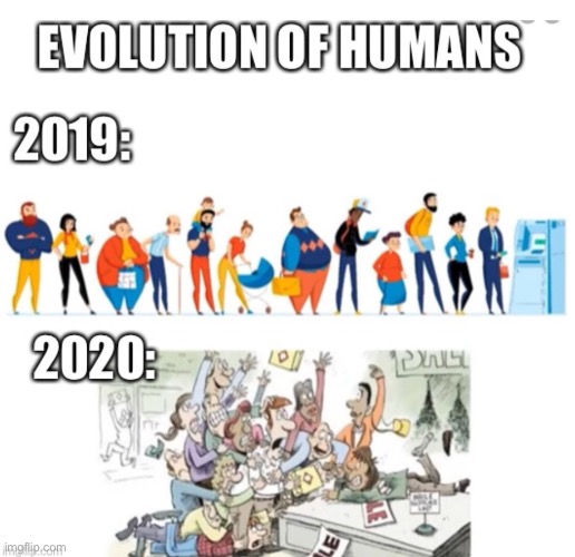 Evolution of humans | image tagged in covid-19 | made w/ Imgflip meme maker