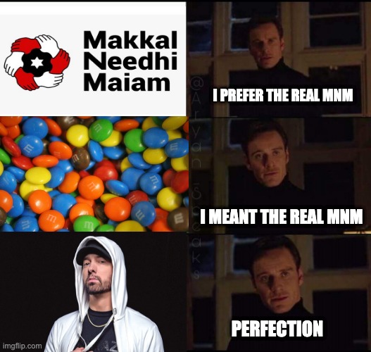 The Real Eminem | I PREFER THE REAL MNM; I MEANT THE REAL MNM; PERFECTION | image tagged in show me the real | made w/ Imgflip meme maker