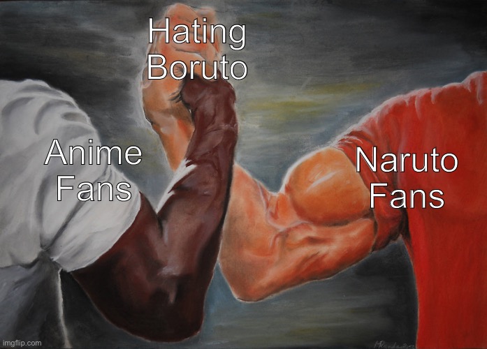 Epic Handshake | Hating Boruto; Anime Fans; Naruto Fans | image tagged in memes,epic handshake | made w/ Imgflip meme maker