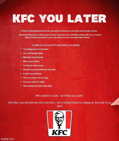 KFC Secret Recipe revealed | image tagged in kfc,kfc colonel sanders,fried chicken,kentucky fried chicken,recipe,mcdonald's | made w/ Imgflip meme maker