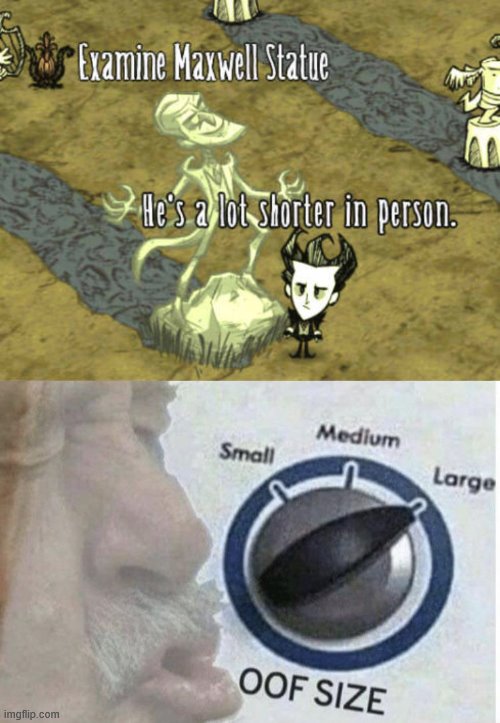 OOOF | image tagged in oof size large,don't starve,video games | made w/ Imgflip meme maker