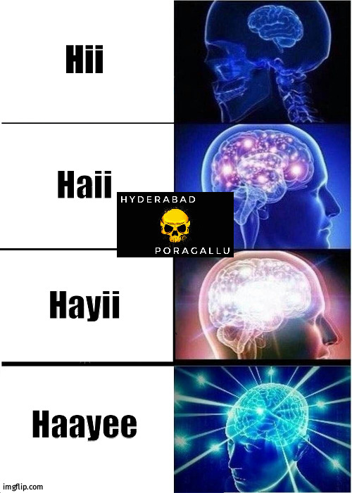 Expanding Brain Meme | Hii; Haii; Hayii; Haayee | image tagged in memes,expanding brain | made w/ Imgflip meme maker