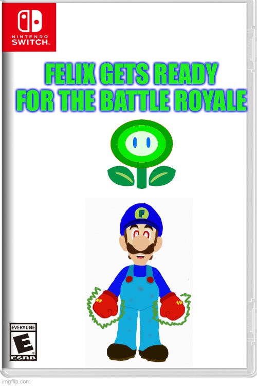 Get ready! | FELIX GETS READY FOR THE BATTLE ROYALE | image tagged in death | made w/ Imgflip meme maker