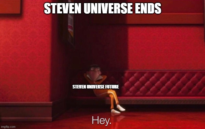 Vector | STEVEN UNIVERSE ENDS; STEVEN UNIVERSE FUTURE | image tagged in vector | made w/ Imgflip meme maker