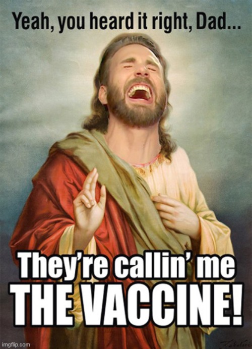 Jesus Christ Almighty! | image tagged in memes,funny,jesus,covid-19,vaccine | made w/ Imgflip meme maker
