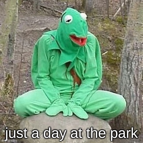 just a day at the park | made w/ Imgflip meme maker