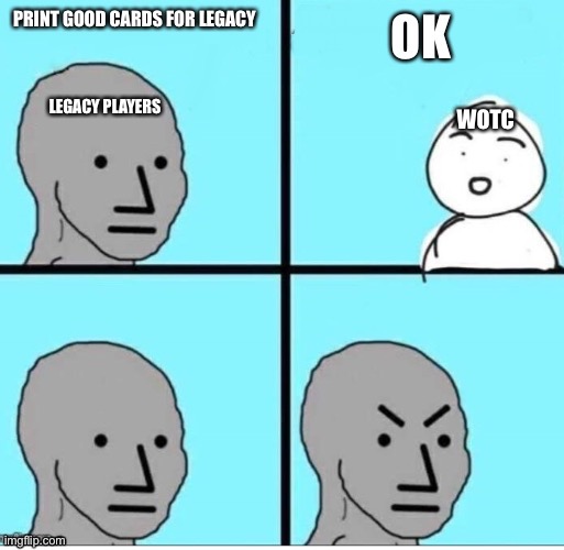 WOTC; LEGACY PLAYERS | made w/ Imgflip meme maker