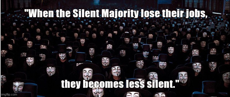 The Silent Majority | image tagged in the silent majority | made w/ Imgflip meme maker