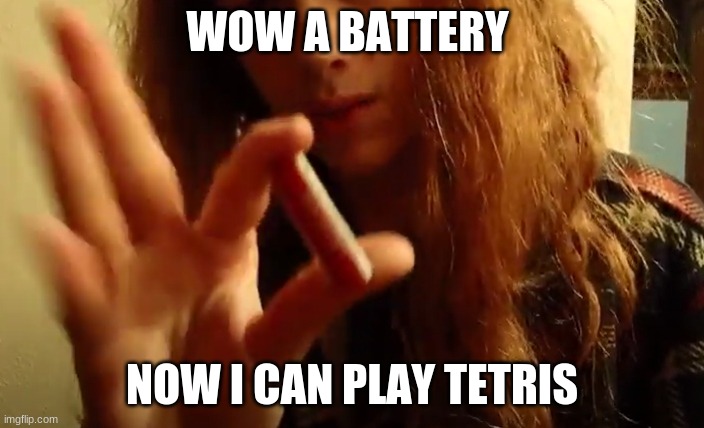 Smartass Dan Battery | WOW A BATTERY; NOW I CAN PLAY TETRIS | image tagged in smartass,battery,stupid people,special kind of stupid,hipster | made w/ Imgflip meme maker